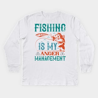 Fishing Is My Anger Management Kids Long Sleeve T-Shirt